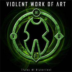 Violent Work Of Art : Tales of Distortion